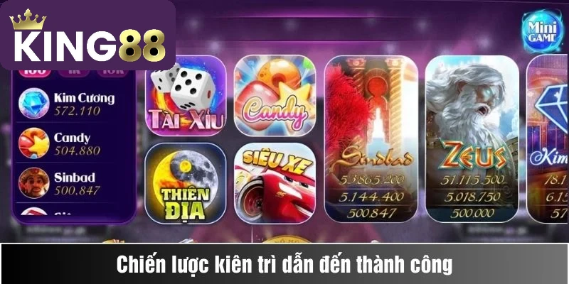 Thử thách mỗi ngày "đầu tư" vào King88 sau 2 năm kết quả ra sao? 3 Chiến lược kiên trì dẫn đến thành công